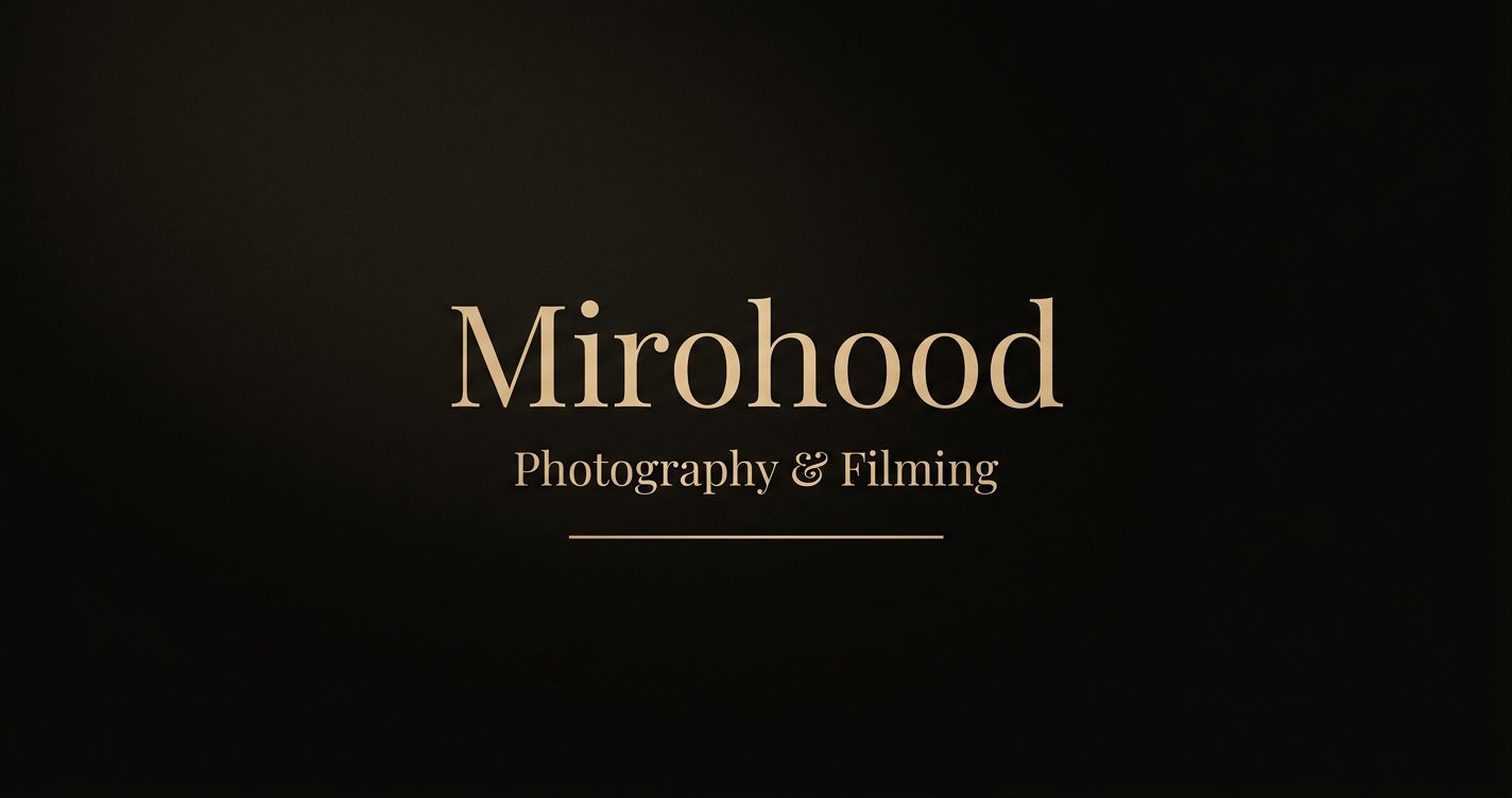 Mirohood — Photography and Filming